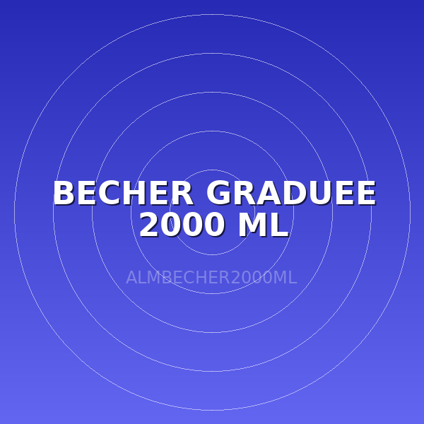 BECHER GRADUEE 2000 ML