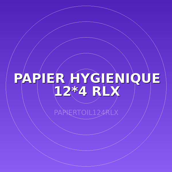 PAPIER HYGIENIQUE 12*4  RLX