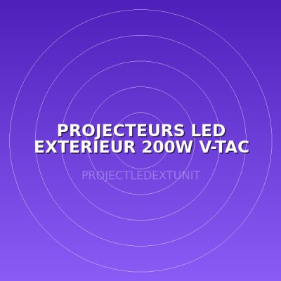 PROJECTEURS LED EXTERIEUR 200W V-TAC IP65