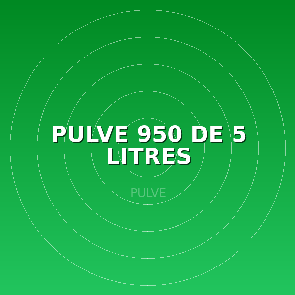 PULVE 950 DE 5 LITRES