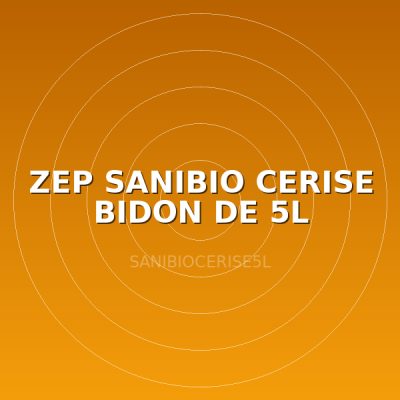 ZEP SANIBIO CERISE BIDON DE 5L