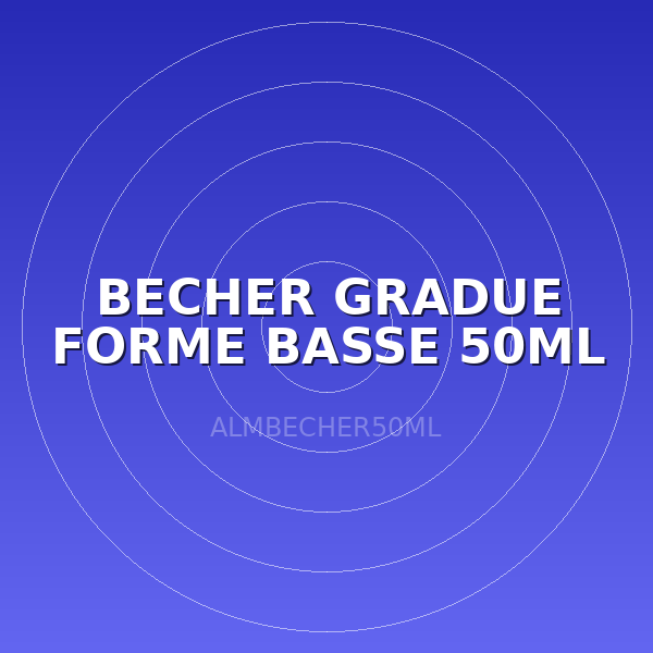 BECHER GRADUE FORME BASSE 50ML