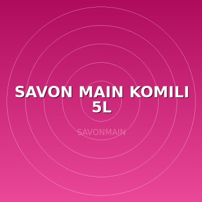 SAVON MAIN KOMILI 5L