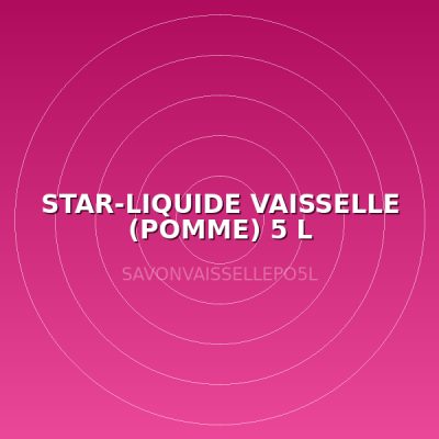 STAR-LIQUIDE VAISSELLE (POMME) 5 L