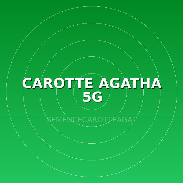 CAROTTE AGATHA 5G