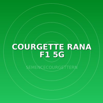 COURGETTE RANA F1 5G