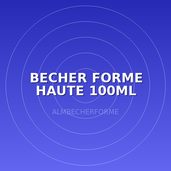 BECHER FORME HAUTE 100ML