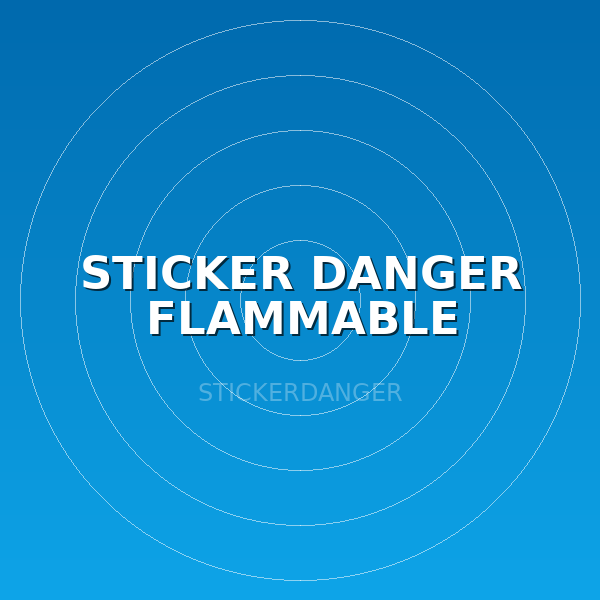 STICKER DANGER FLAMMABLE