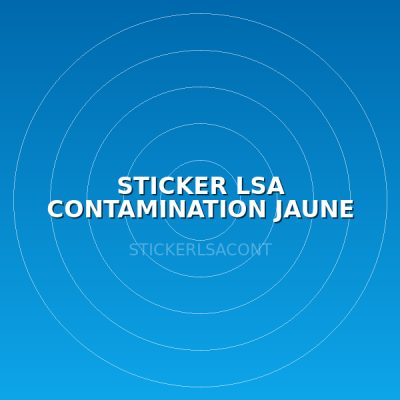 STICKER LSA CONTAMINATION JAUNE