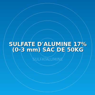 SULFATE D'ALUMINE 17% (0-3 mm) SAC DE 50KG