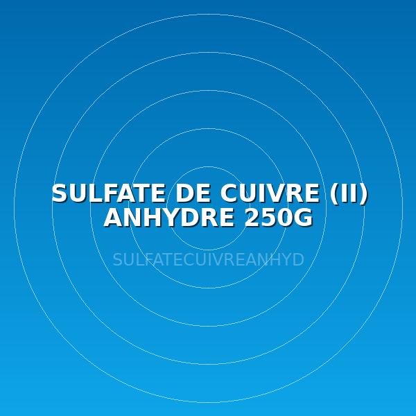 SULFATE DE CUIVRE (II) ANHYDRE 250G