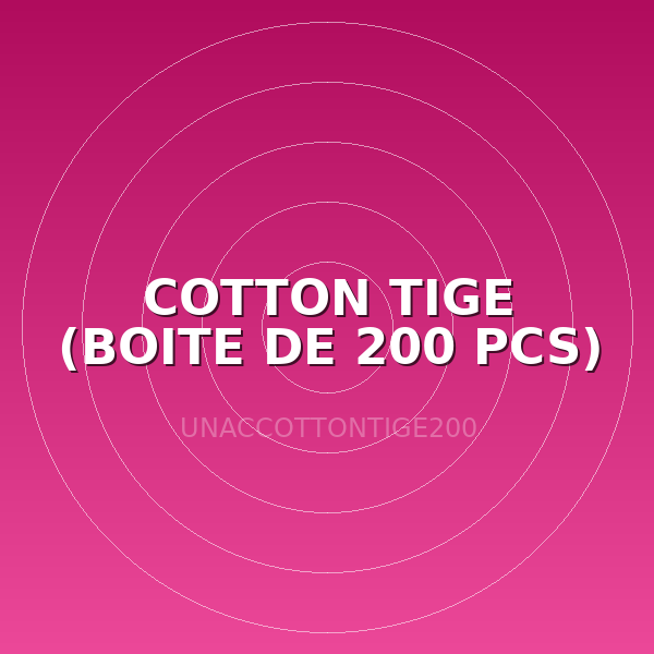 COTTON TIGE (BOITE DE 200 PCS)