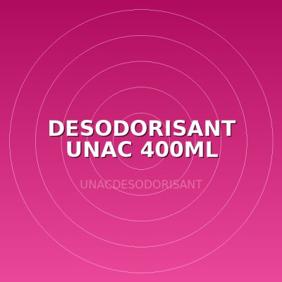 DESODORISANT UNAC 400ML