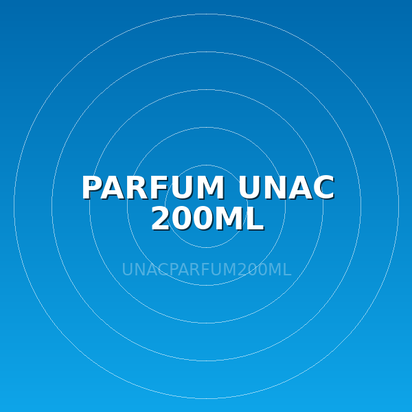 PARFUM UNAC 200ML