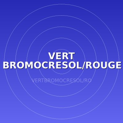VERT BROMOCRESOL/ROUGE METHYL