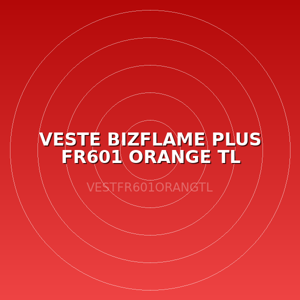 VESTE BIZFLAME PLUS FR601 ORANGE TL