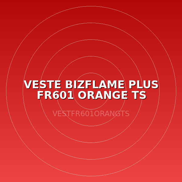 VESTE BIZFLAME PLUS FR601 ORANGE TS