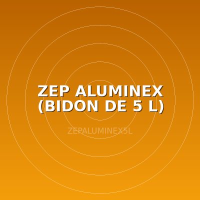 ZEP ALUMINEX (BIDON DE 5 L)