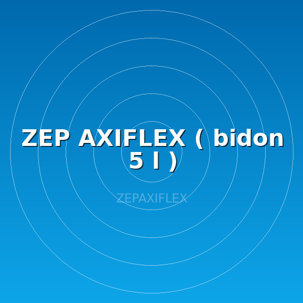 ZEP AXIFLEX ( bidon 5 l )