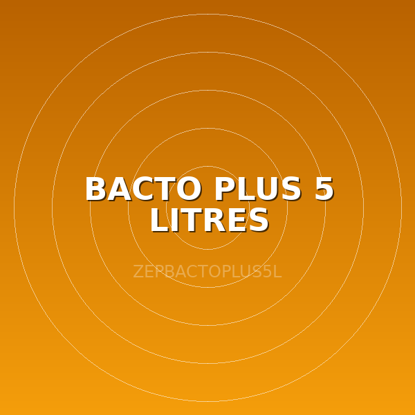 BACTO PLUS 5 LITRES