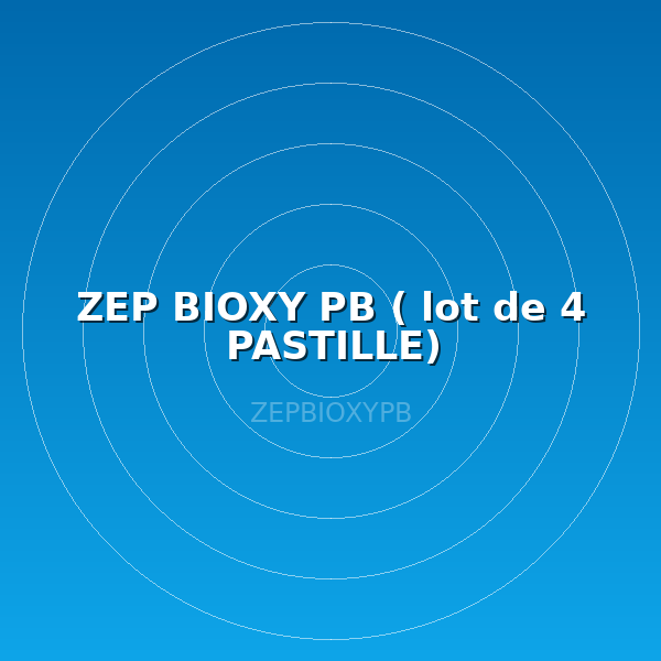 ZEP BIOXY PB ( lot de 4 PASTILLE)
