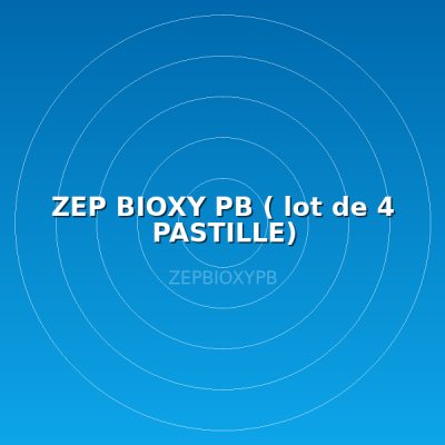 ZEP BIOXY PB ( lot de 4 PASTILLE)