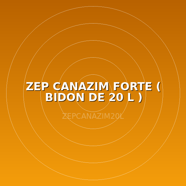 ZEP CANAZIM FORTE ( BIDON DE 20 L )