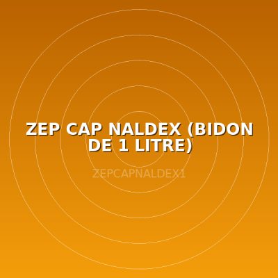 ZEP CAP NALDEX (BIDON DE 1 LITRE)