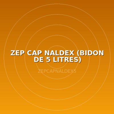 ZEP CAP NALDEX (BIDON DE 5 LITRES)