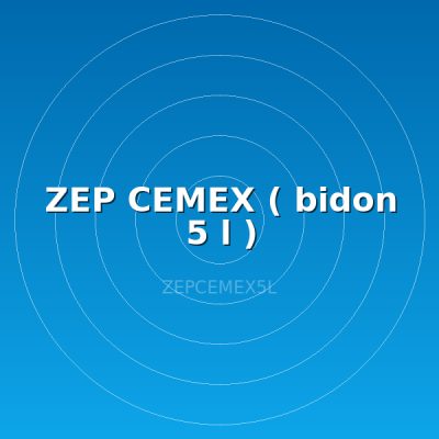 ZEP CEMEX ( bidon 5 l )