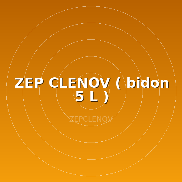 ZEP CLENOV ( bidon 5 L )