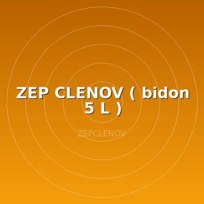 ZEP CLENOV ( bidon 5 L )