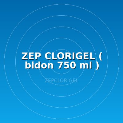 ZEP CLORIGEL ( bidon 750 ml )