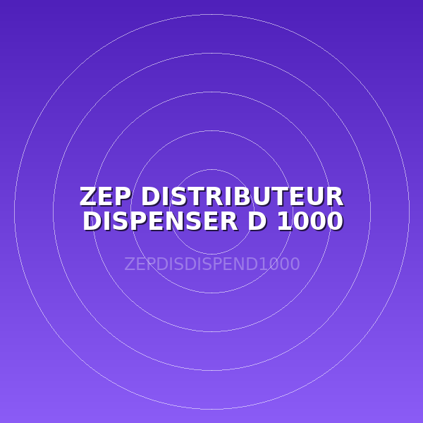 ZEP DISTRIBUTEUR DISPENSER D 1000