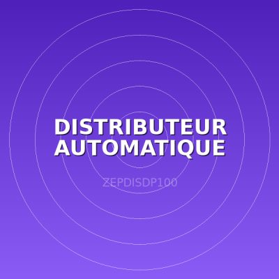 DISTRIBUTEUR AUTOMATIQUE