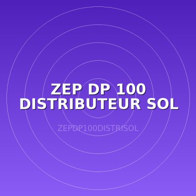 ZEP DP 100 DISTRIBUTEUR SOL