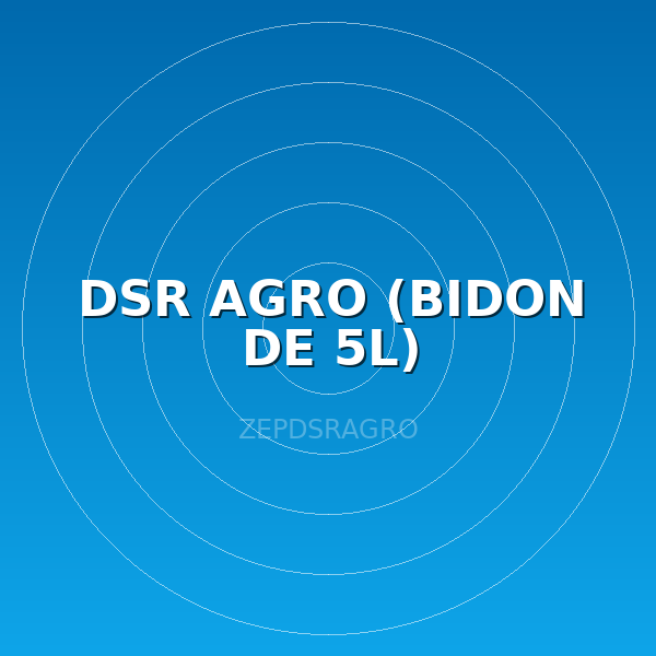 DSR AGRO (BIDON DE 5L)