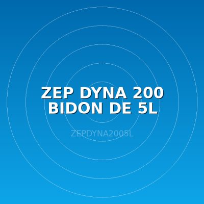 ZEP DYNA 200 BIDON DE 5L