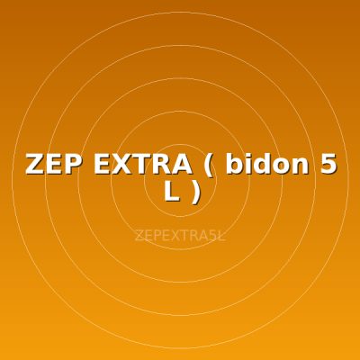 ZEP EXTRA ( bidon 5 L )