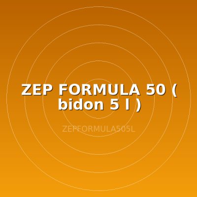 ZEP FORMULA 50 ( bidon 5 l )