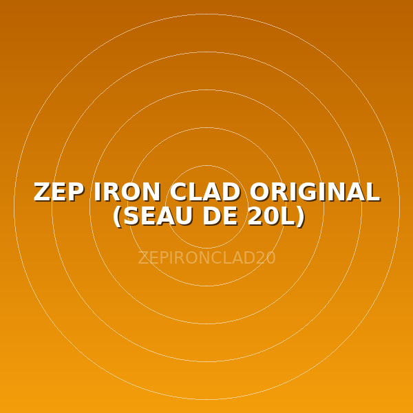 ZEP IRON CLAD ORIGINAL (SEAU DE 20L)