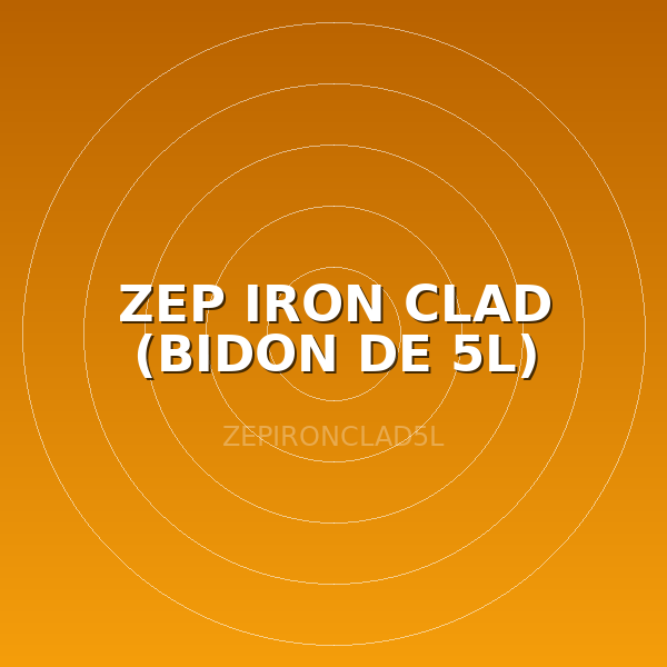 ZEP IRON CLAD (BIDON DE 5L)
