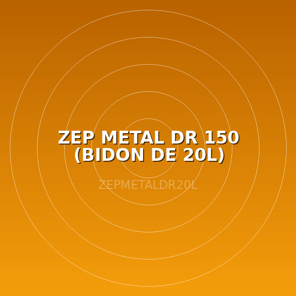 ZEP METAL DR 150 (BIDON DE 20L)