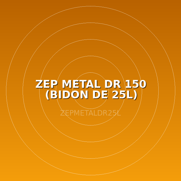 ZEP METAL DR 150 (BIDON DE 25L)