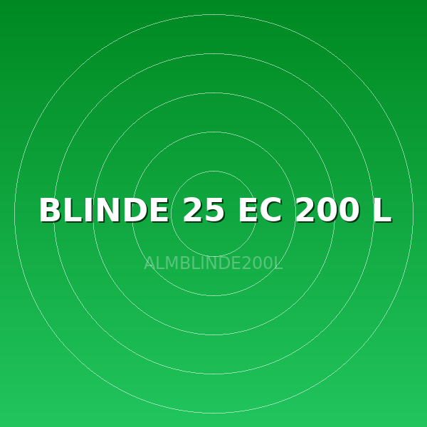 BLINDE 25 EC 200 L