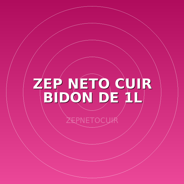 ZEP NETO CUIR BIDON DE 1L