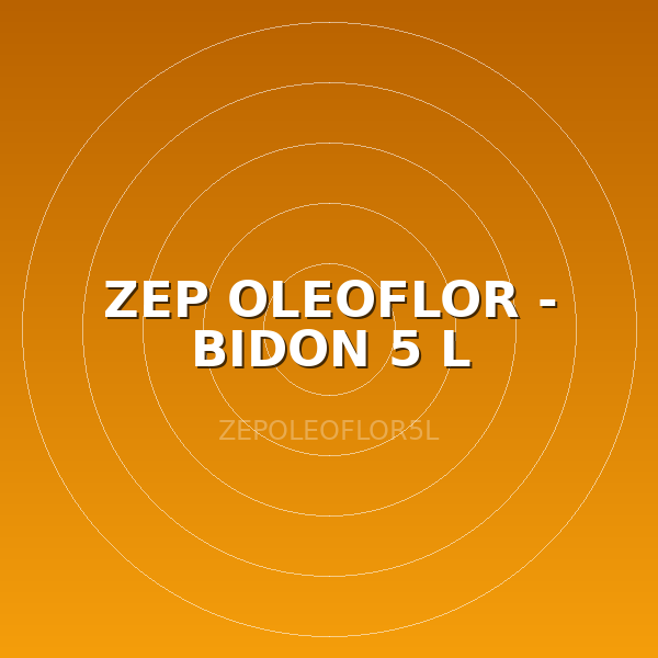 ZEP OLEOFLOR - BIDON 5 L