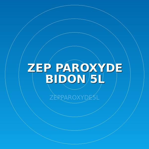 ZEP PAROXYDE BIDON 5L