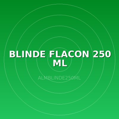 BLINDE FLACON 250 ML