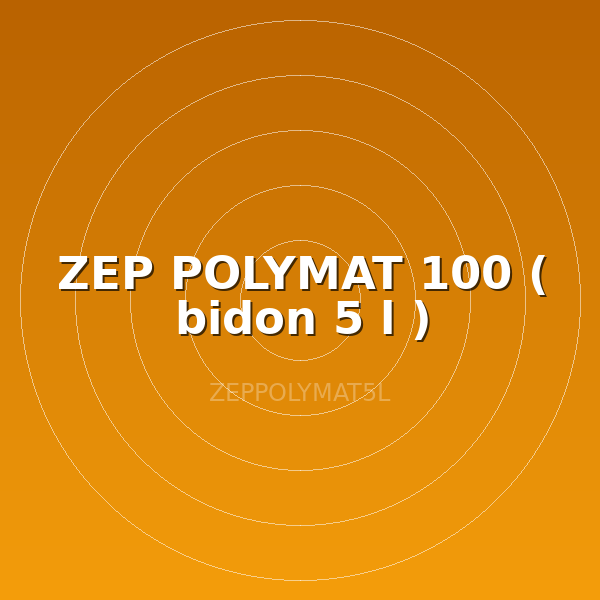 ZEP POLYMAT 100  ( bidon 5 l )